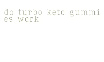 do turbo keto gummies work