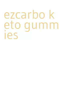 ezcarbo keto gummies