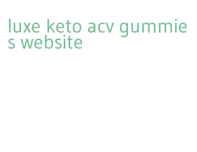 luxe keto acv gummies website