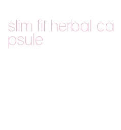 slim fit herbal capsule
