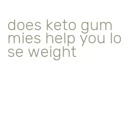 does keto gummies help you lose weight
