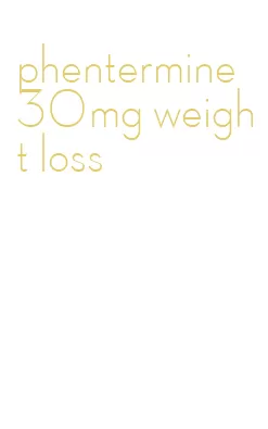 phentermine 30mg weight loss