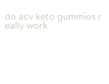 do acv keto gummies really work