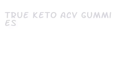 true keto acv gummies