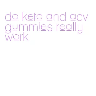 do keto and acv gummies really work