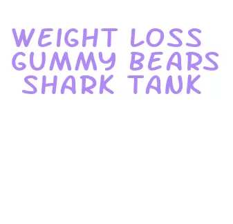 weight loss gummy bears shark tank