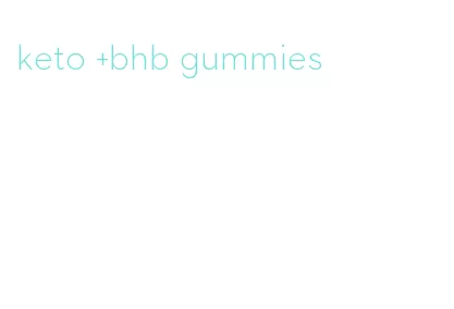 keto +bhb gummies