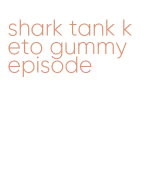 shark tank keto gummy episode