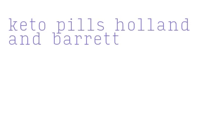 keto pills holland and barrett