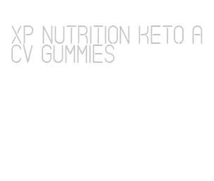 xp nutrition keto acv gummies