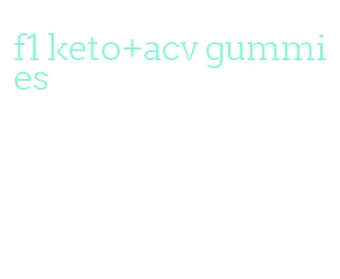 f1 keto+acv gummies