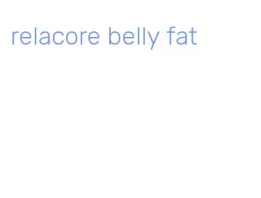 relacore belly fat