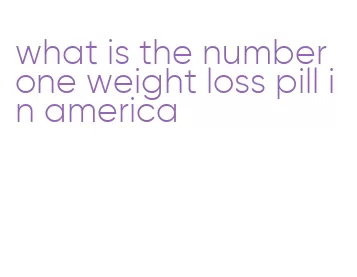 what is the number one weight loss pill in america