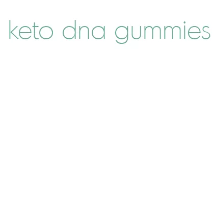 keto dna gummies