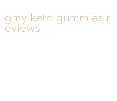gmy keto gummies reviews