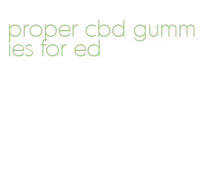 proper cbd gummies for ed