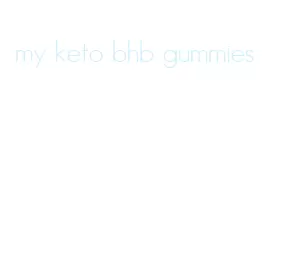 my keto bhb gummies