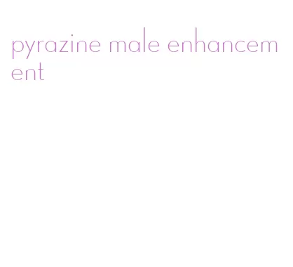 pyrazine male enhancement