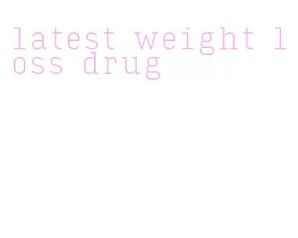 latest weight loss drug