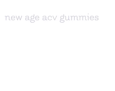 new age acv gummies