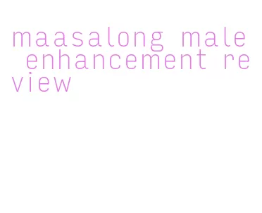 maasalong male enhancement review