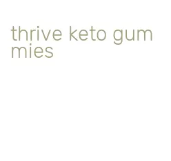 thrive keto gummies