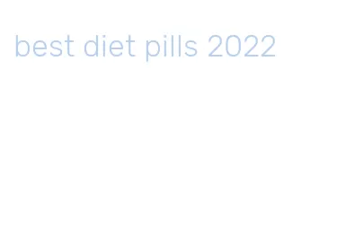 best diet pills 2022