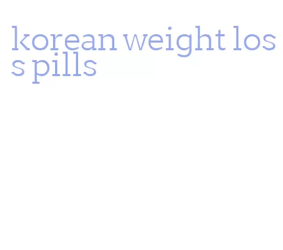 korean weight loss pills