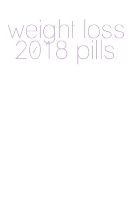 weight loss 2018 pills