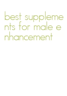 best supplements for male enhancement