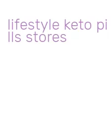 lifestyle keto pills stores