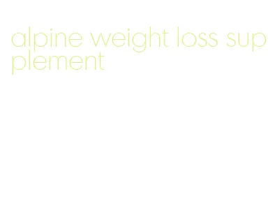 alpine weight loss supplement