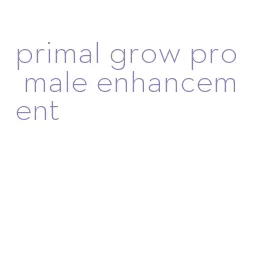 primal grow pro male enhancement