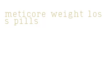 meticore weight loss pills