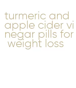 turmeric and apple cider vinegar pills for weight loss