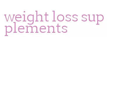 weight loss supplements