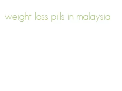 weight loss pills in malaysia