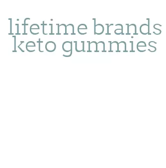 lifetime brands keto gummies