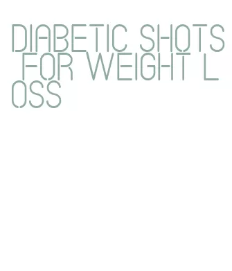 diabetic shots for weight loss