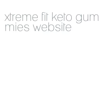 xtreme fit keto gummies website