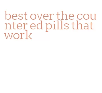 best over the counter ed pills that work
