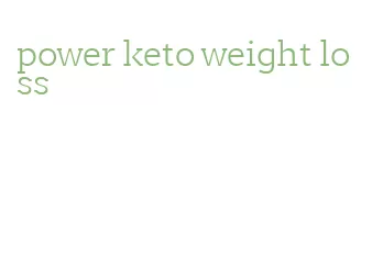 power keto weight loss