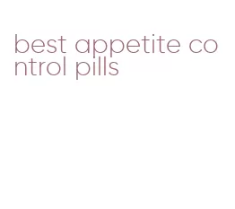 best appetite control pills