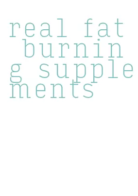 real fat burning supplements