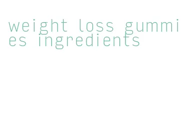weight loss gummies ingredients