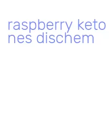 raspberry ketones dischem