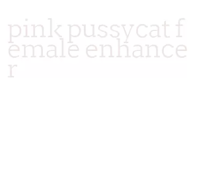 pink pussycat female enhancer
