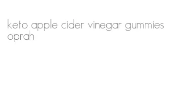 keto apple cider vinegar gummies oprah