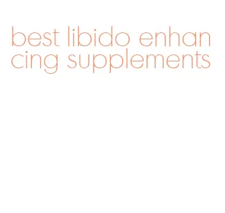 best libido enhancing supplements