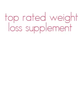 top rated weight loss supplement